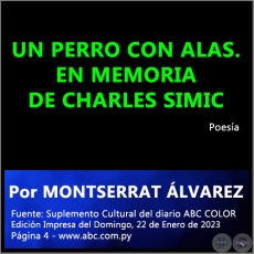 UN PERRO CON ALAS. EN MEMORIA DE CHARLES SIMIC - Por MONTSERRAT ÁLVAREZ - Domingo, 22 de Enero de 2023